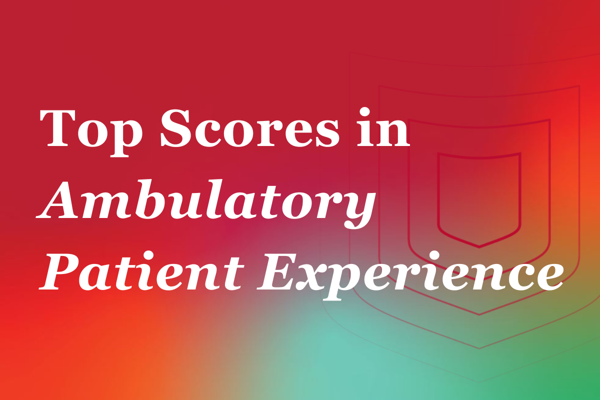 2025-2026 Top Scores in Ambulatory Patient Experience
